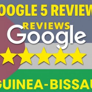 Buy Google 5-Star Reviews in Guinea-Bissau: Boost Your Business Credibility Instantly