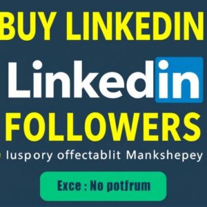 Buy LinkedIn Followers: Boost Your Professional Credibility Instantly