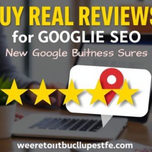 Buy Real Reviews for Google Local SEO: Boost Your Business Visibility with Authentic Feedback