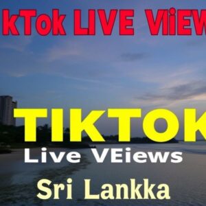 Buy TikTok Live Viewers in Sri Lanka
