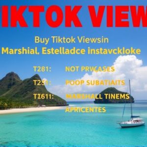 Buy Tiktok Views in Marshall Islands: Boost Your Social Presence Instantly