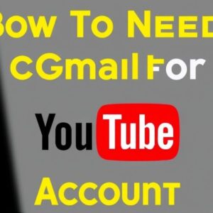 do you need gmail for youtube account
