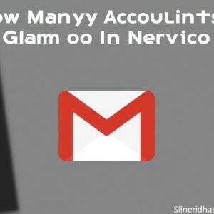 How Many Accounts Can You Have on Gmail? A Complete Guide